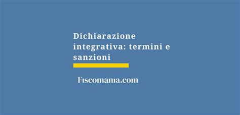 Infografica: Tipi di dichiarazione integrativa e termini