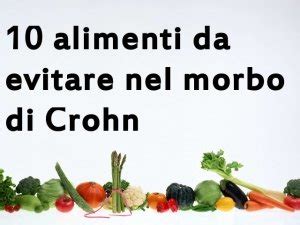 Alimenti consigliati e da evitare nel Morbo di Crohn