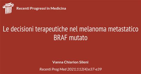 Schema riassuntivo della gestione terapeutica del melanoma metastatico BRAF mutato
